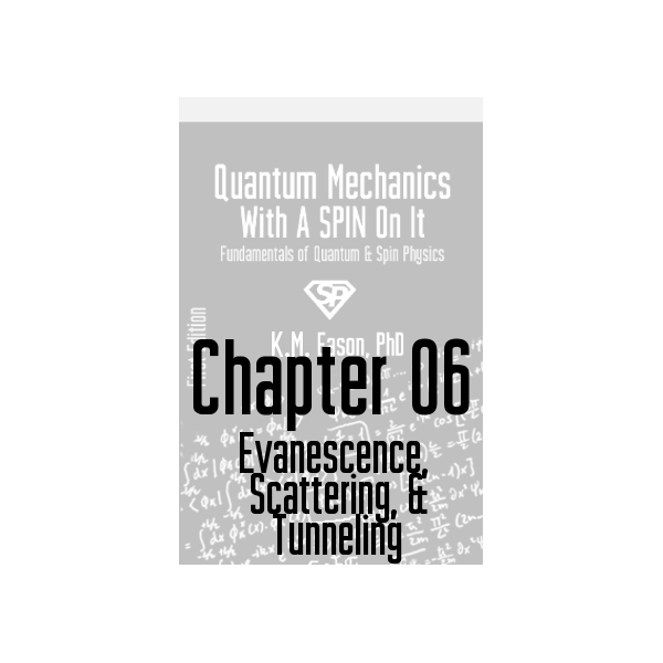 (*Digital Product) Evanescence, Scattering, and Tunneling